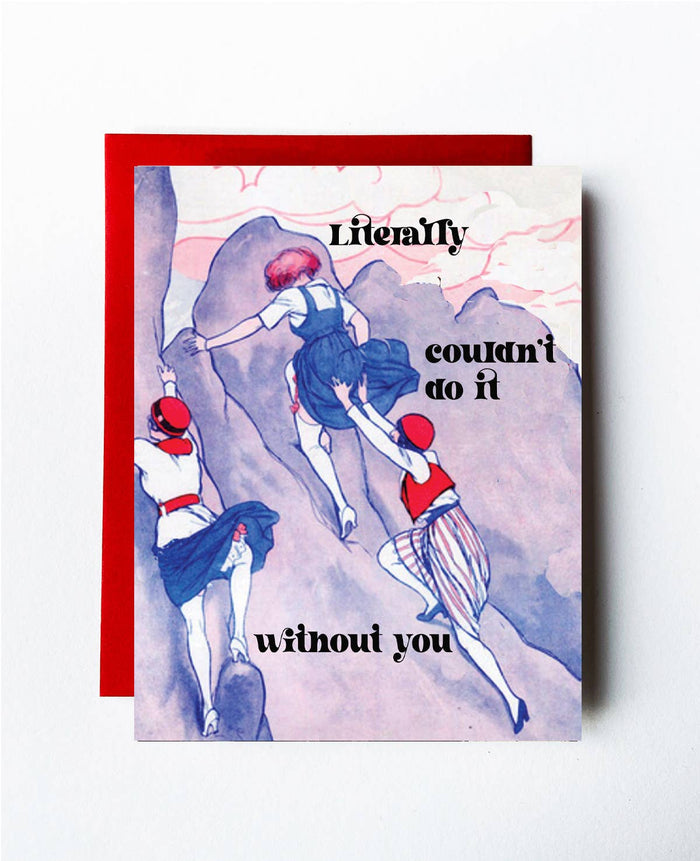 Couldn't Do It Without You Card