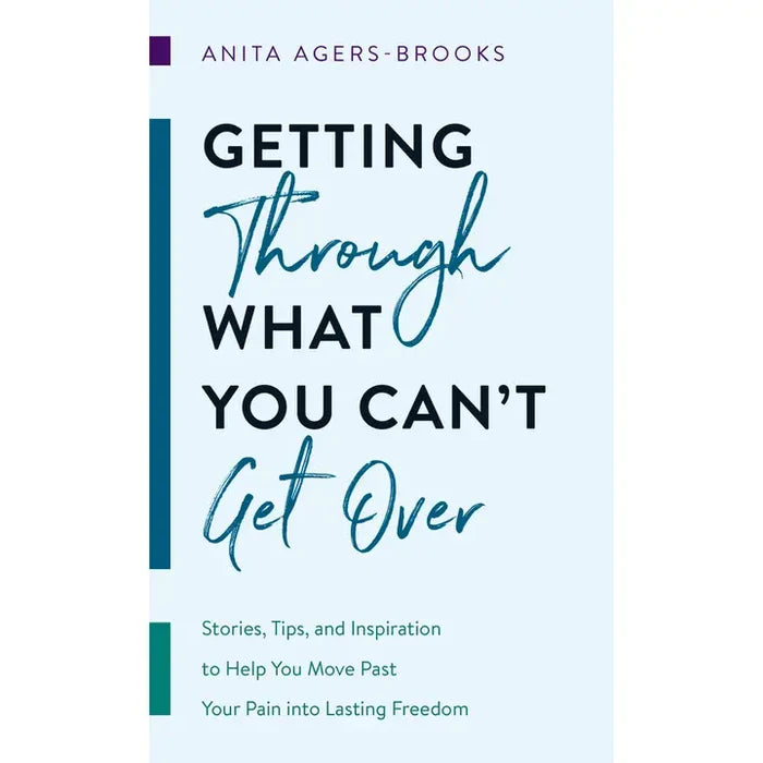Getting Through What You Cant Get Over Book