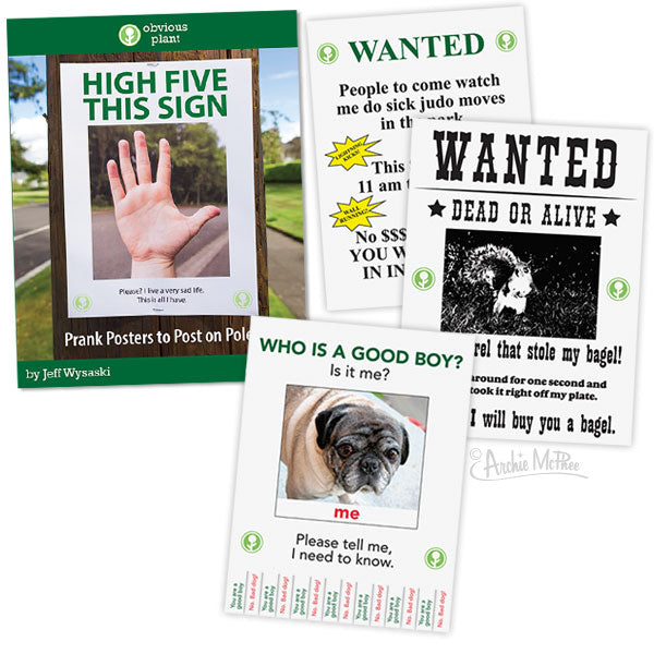 This collection features the Obvious Plant - High Five This Sign Book, consisting of hilarious prank posters reminiscent of those by Jeff Wysaski, with designs like a high five hand, wanted ads, and a pug with tearable tags.