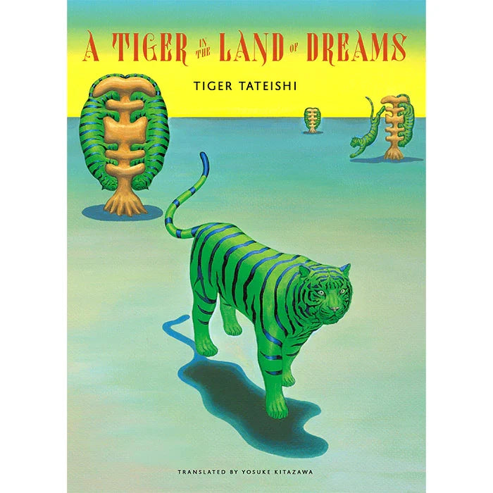 A Tiger in the Land of Dreams - Tiger Tateishi
