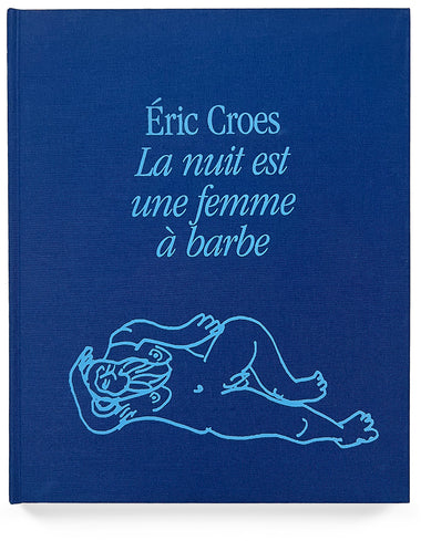 ÉRIC CROES LA NUIT EST UNE FEMME À BARBE