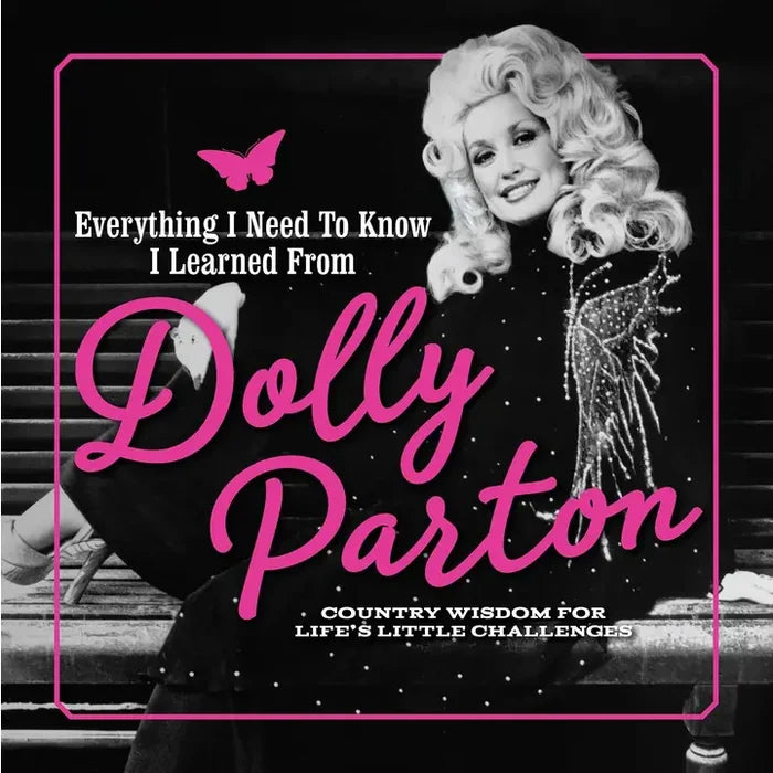 Everything I Need To Know I Learned from Dolly Parton Book