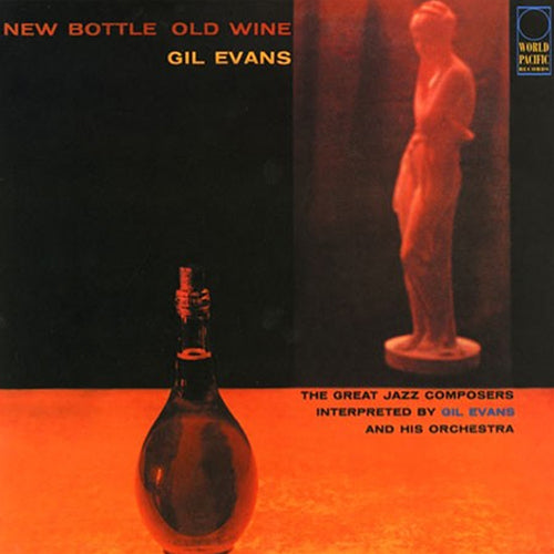 Gil Evans - New Bottle Old Wine