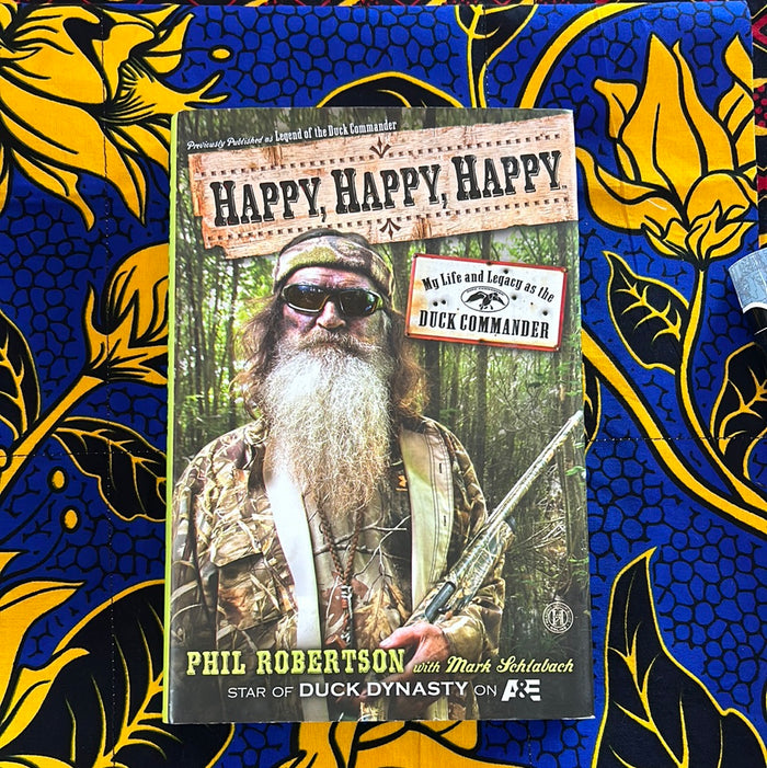Happy, Happy, Happy by Phil Robertson