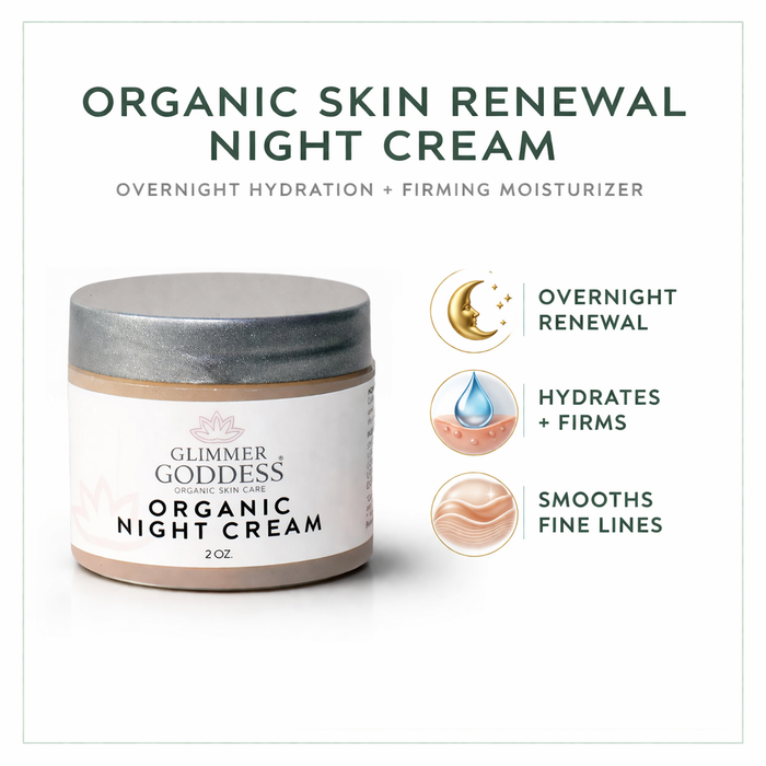 Glimmer Goddess® Organic Skin Renewal Night Cream in 2 oz jar, moisturizing anti-aging cream for healthy skin at night