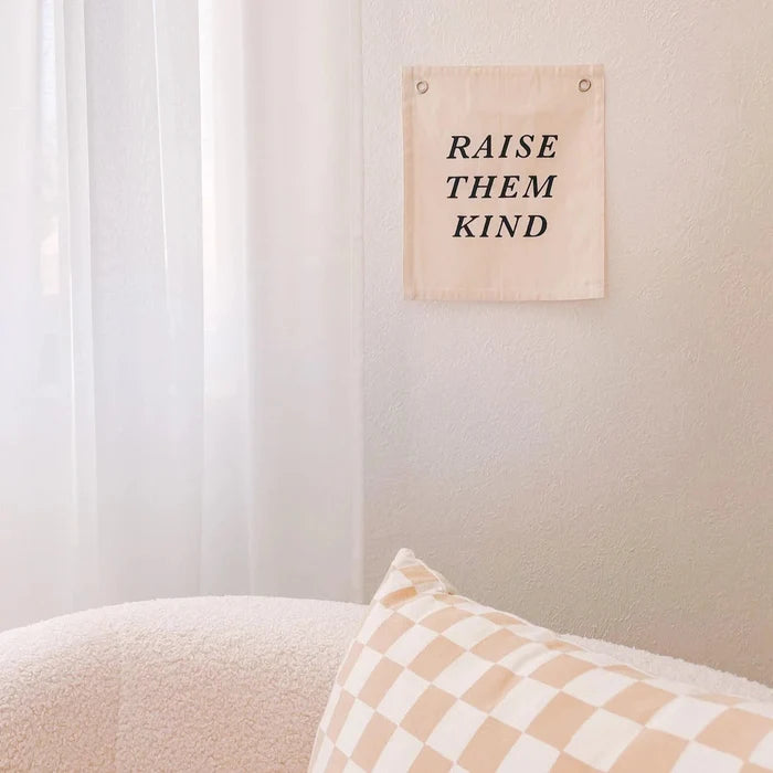 “Raise Them Kind” Banner