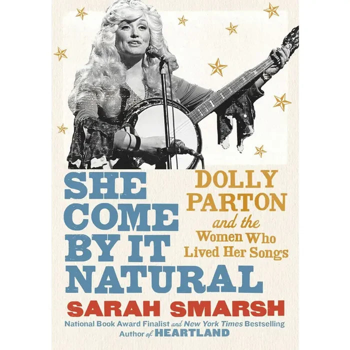 She Come By It Natural: Dolly Parton hardcover