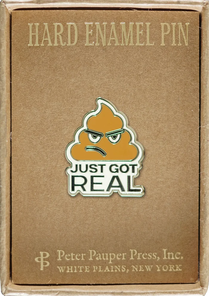 Shit Just Got Real Enamel Pin