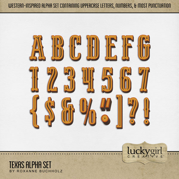 These western alphabet and number digital scrapbooking embellishments by Lucky Girl Creative digital art are easy to use for digital scrapbook page titles for vacations to Texas, the Southwest, Arizona, Mexico, parts of Oklahoma and Louisiana, Houston, Dallas, Austin, San Antonio, Fort Worth, El Paso, Arlington, Amarillo, Plano, Midland, Lubbock, Galveston, and more. The Texas Alpha Set consists of a full set of digital art uppercase alphabet letters A-Z, numbers 0-9, and most punctuation marks.