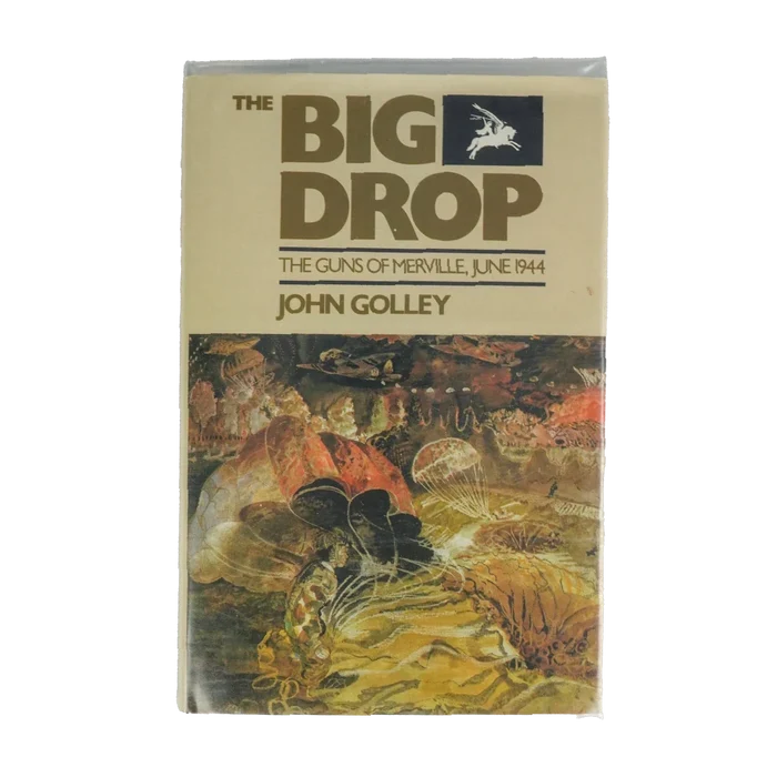 The Big Drop: Guns Of Merville June 1944 - John Golley Book - Army & Outdoors - Books