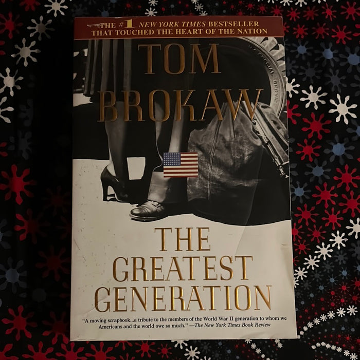 The Greatest Generation by Tom Brokaw