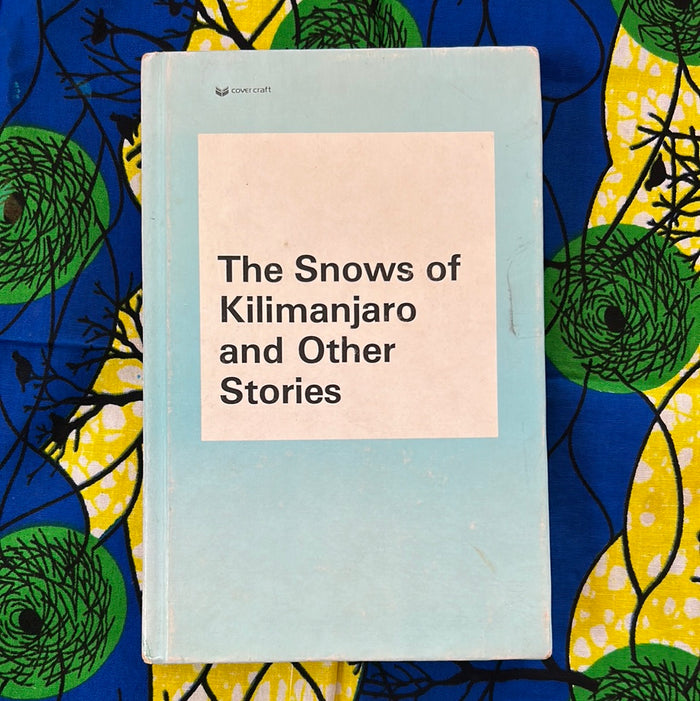 The Snows of Kilimanjaro and Other Stories by Ernest Hemingway