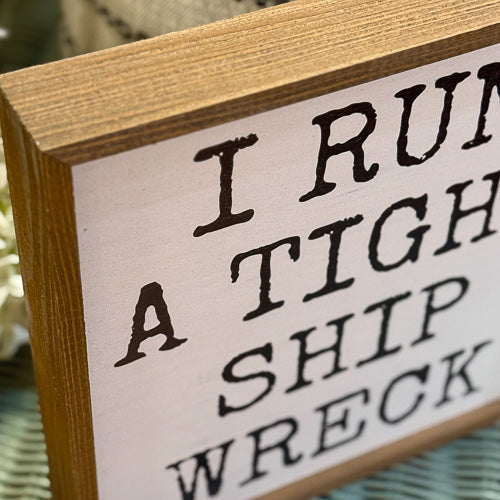 Tight Shipwreck Sign