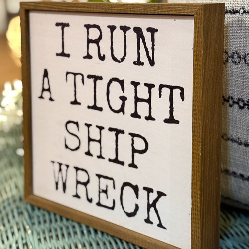 Tight Shipwreck Sign