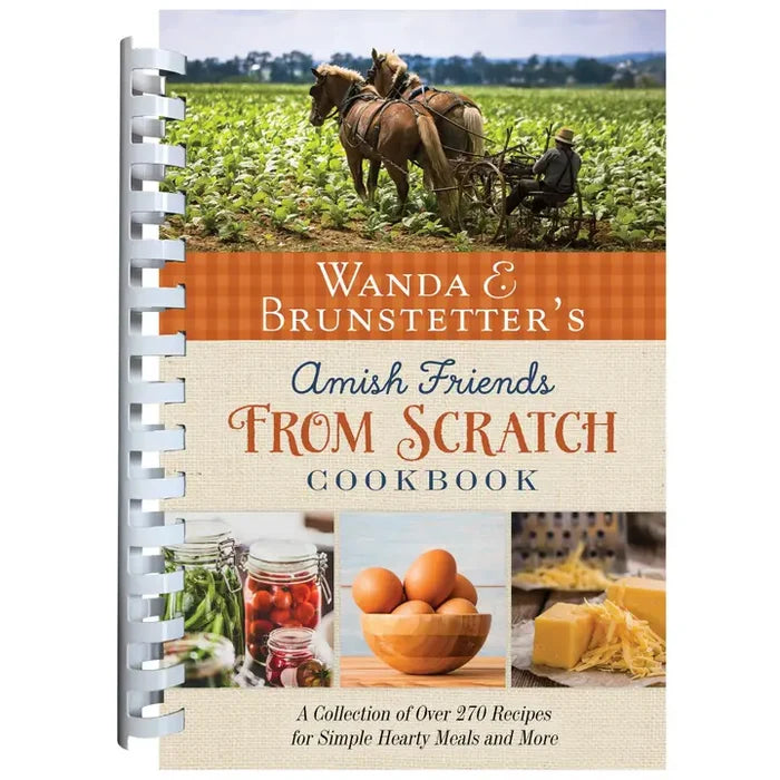 Wanda E. Brunstetter's Amish Friends from Scratch Cookbook
