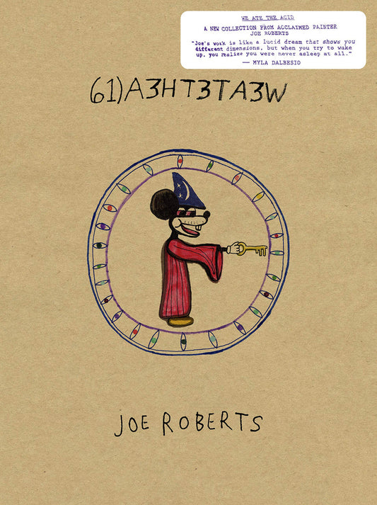 We Ate the Acid - Joe Roberts