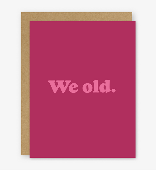 We Old Birthday Card